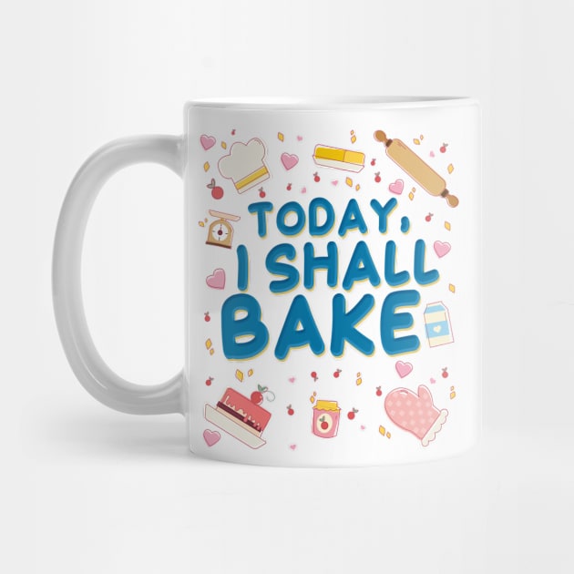 Today, I shall Bake by simplecreatives